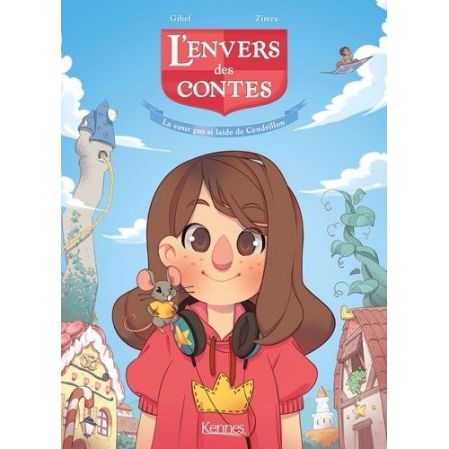 L'envers Des Contes Tome 1 - Une Soeur Pas Si Laide De Cendrillon