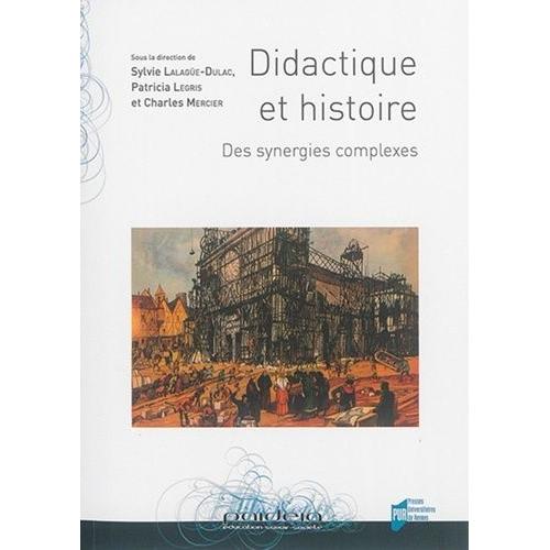 Didactique Et Histoire - Des Synergies Complexes