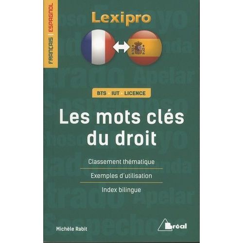 Les Mots Clés Du Droit - Classement Thématique, Exemples D'utilisation, Index Bilingue