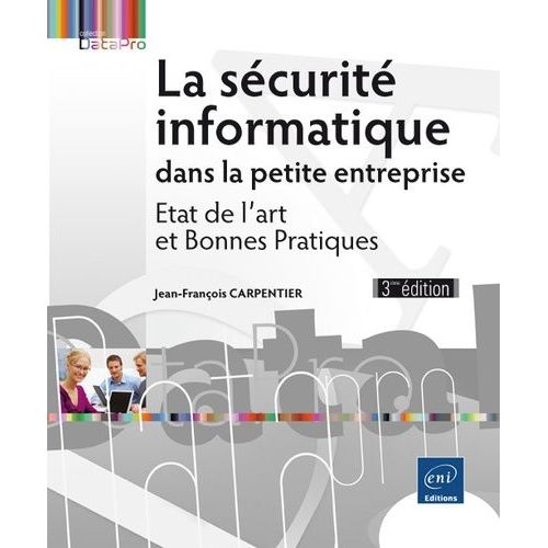 La Sécurité Informatique Dans La Petite Entreprise - Etat De L'art Et Bonnes Pratiques