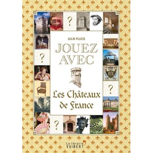 Jouez Avec Les Châteaux De France