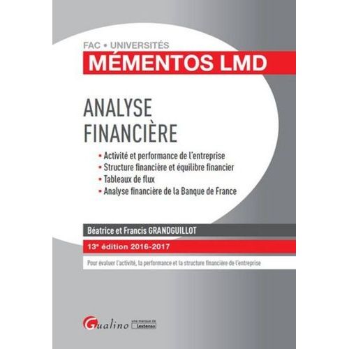 Analyse Financière - Activité Et Performance De L'entreprise, Structure Financière Et Équilibre Financier, Tableau De Flux, Analyse Financière De La Banque De France