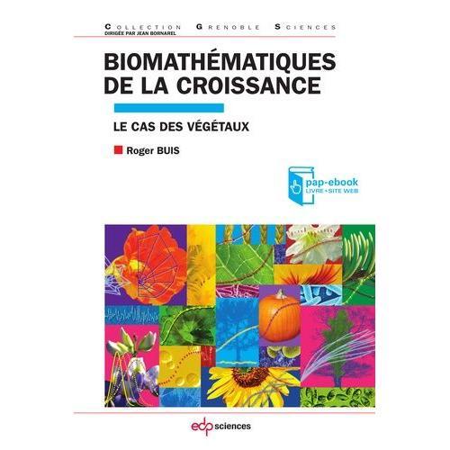 Biomathématiques De La Croissance - Le Cas Des Végétaux