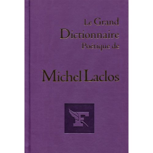 Le Grand Dictionnaire Poétique De Michel Laclos