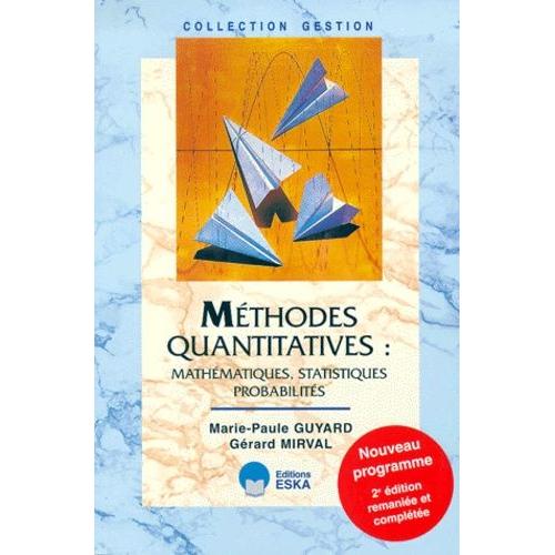 Méthodes Quantitatives : Mathématiques, Statistiques, Probabilités. 2ème Édition