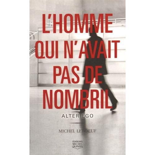 L'homme Qui N'avait Pas De Nombril Tome 2 - Alter Ego