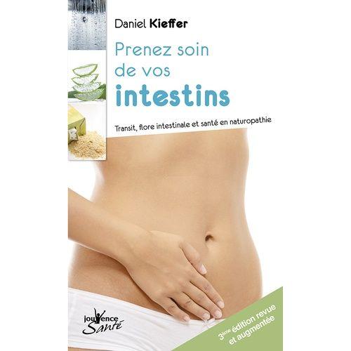 Prenez Soin De Vos Intestins - Transit, Flore Intestinale Et Santé En Naturopathie