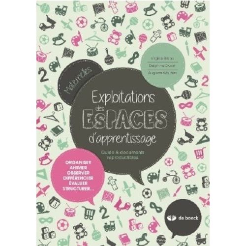 Exploitations Des Espaces D'apprentissage Maternelles - Guide & Documents Reproductibles