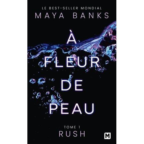 A Fleur De Peau Tome 1 - Rush