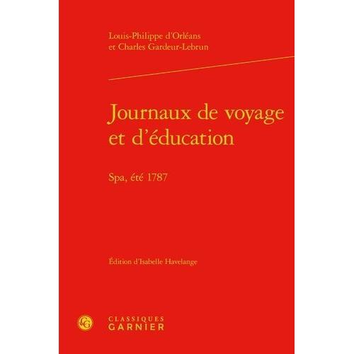 Journaux De Voyage Et D'éducation - Spa, Été 1787
