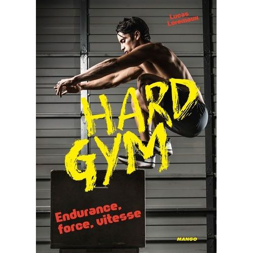 Hard Gym - Endurance, Force, Vitesse