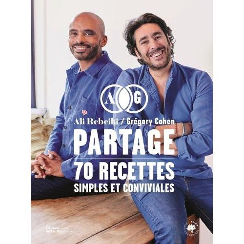 Partage - 70 Recettes Simples Et Conviviales