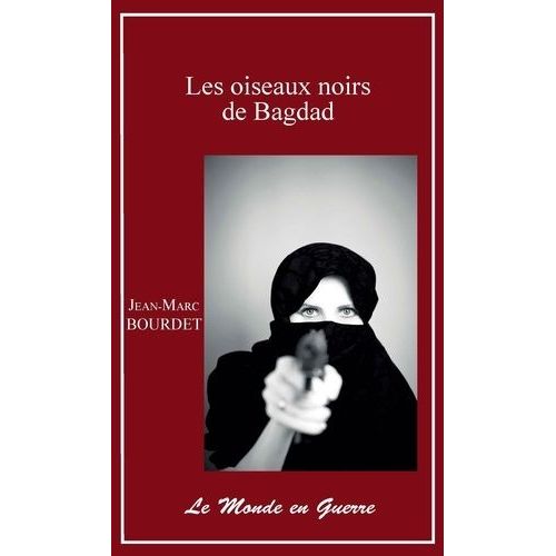 Les Oiseaux Noirs De Bagdad