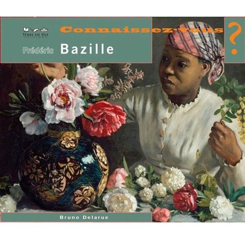 Connaissez-Vous Frédéric Bazille ?