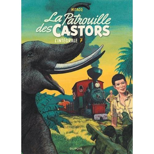 La Patrouille Des Castors, L'intégrale Tome 7 - 1984-1989