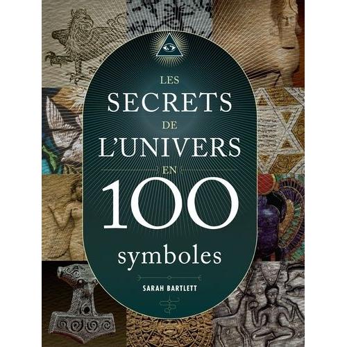 Les Secrets De L'univers En 100 Symboles
