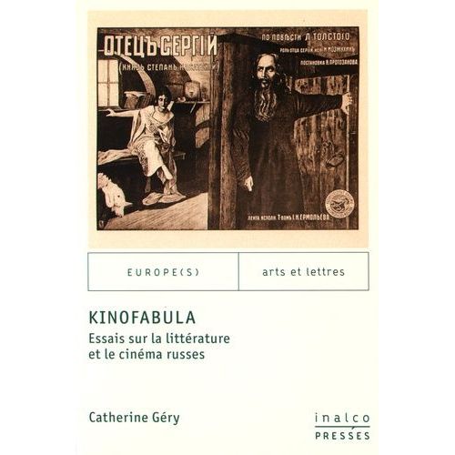 Kinofabula - Essais Sur La Littérature Et Le Cinéma Russes