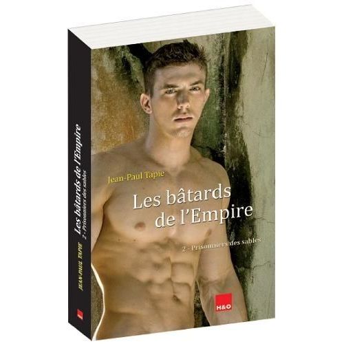 Les Bâtards De L'empire Tome 2 - Prisonniers Des Sables