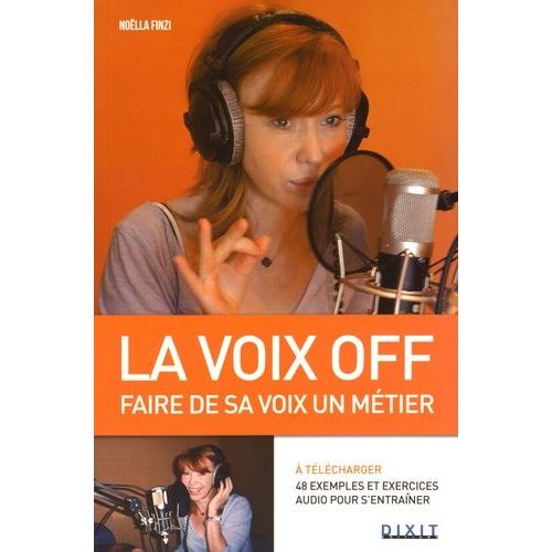 La Voix Off - Faire De Sa Voix Un Métier