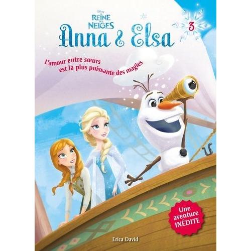 La Reine Des Neiges Tome 3 - Anna Et Elsa - En Route Vers L'été