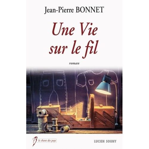 Une Vie Sur Le Fil