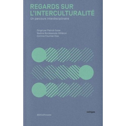 Regards Sur L'interculturalité - Un Parcours Interdisciplinaire