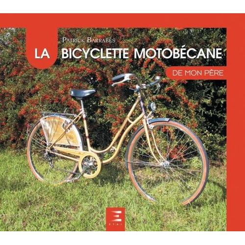 La Bicyclette Motobécane De Mon Père