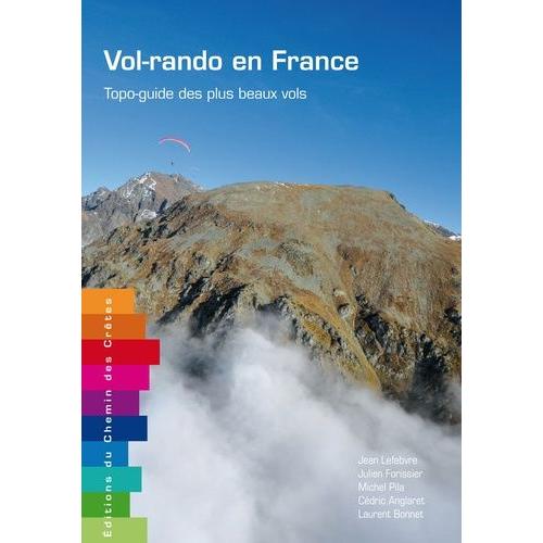 Vol-Rando En France - Topo-Guide Des Plus Beaux Vols