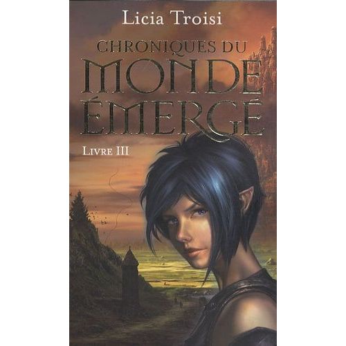 Chroniques Du Monde Émergé - Tome 3 - Le Talisman Du Pouvoir