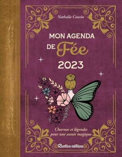 Mon Agenda De Fée - Charmes Et Légendes Pour Une Année Magique