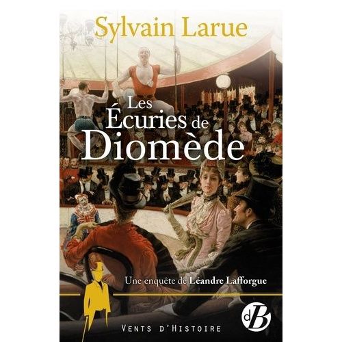 Une Enquête De Léandre Lafforgue - Les Ecuries De Diomède
