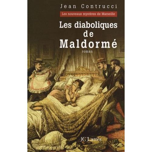 Les Nouveaux Mystères De Marseille - Les Diaboliques De Maldormé