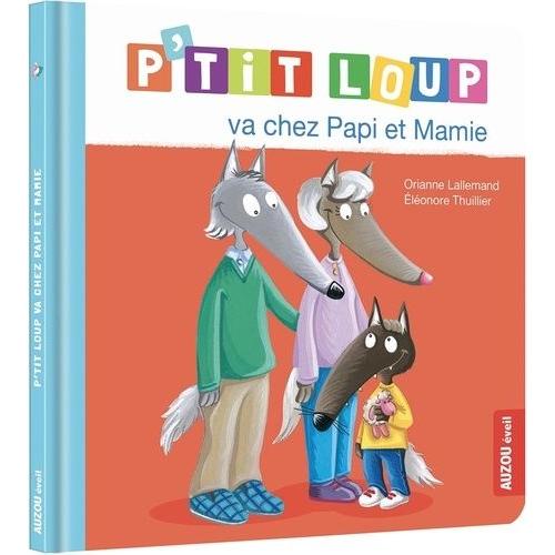 P'tit Loup - P'tit Loup Va Chez Papi Et Mamie