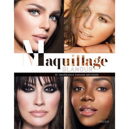Maquillage Glamour - 15 Leçons Pour Trouver Son Style