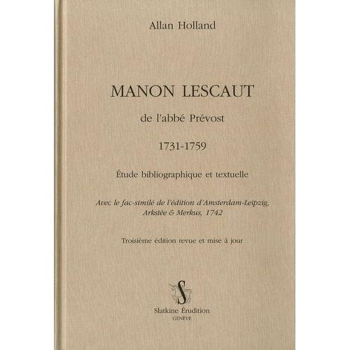 Manon Lescaut De L'abbé Prévost 1731-1759 - Etude Bibliographique Et Textuelle
