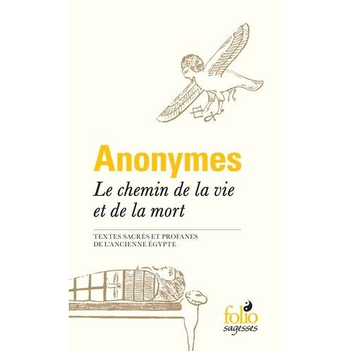 Le Chemin De La Vie Et De La Mort - Textes Sacrés Et Profanes De L'ancienne Egypte