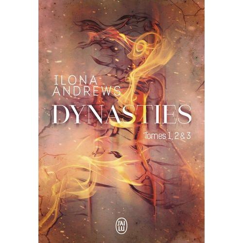 Dynasties - Tome 1, Entre Les Flammes - Tome 2, L'étincelle Sous La Glace - Tome 3, De Feu Et De Braises - Des Noces Flamboyantes