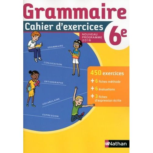 Grammaire 6e - Cahier D'exercices