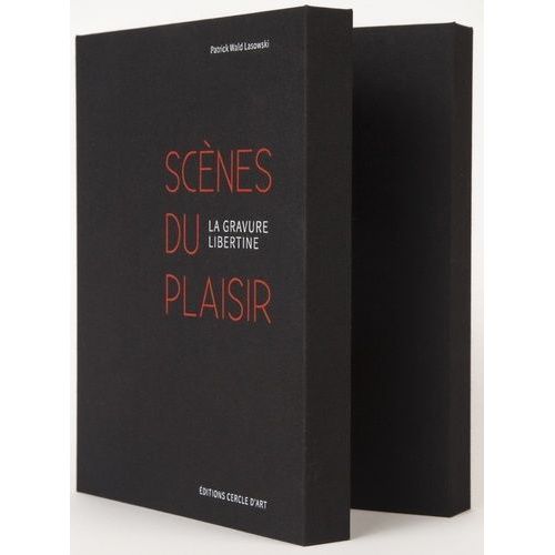 Scènes Du Plaisir - La Gravure Libertine