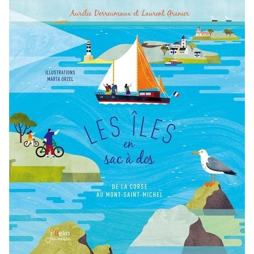 Les Îles En Sac À Dos - De La Corse Au Mont-Saint-Michel