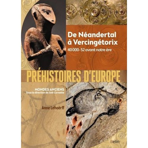 Préhistoires D'europe - De Néandertal À Vercingétorix - 40 000-52 Avant Notre Ère