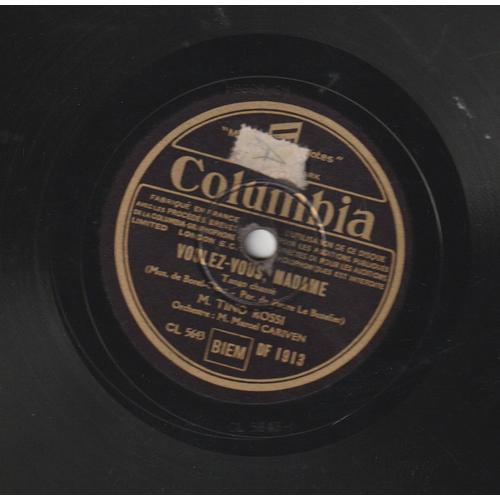 78/25 Cm Tino Rossi -Voulez-Vous Madame - Un Bateau Orch Marcel Cariven - Columbia Df 1913 - 1936 -