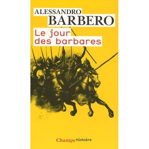 Le Jour Des Barbares - Andrinople, 9 Août 378
