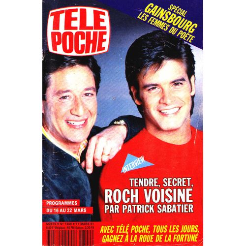 Télé Poche N°1309 (Programme Du 16 Au 22 Mars 1991) Tendre, Secret Roch Voisine Par Patrick Sabatier + Spécial Serge Gainsbourg Les Femmes Du Poète