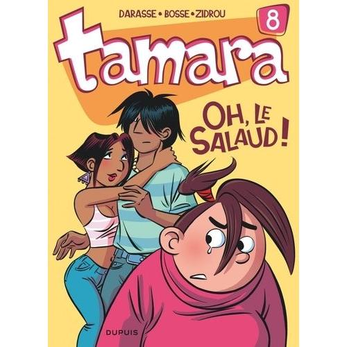 Tamara Tome 8 - Oh, Le Salaud !