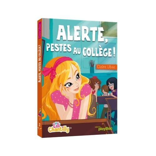 Lili Chantilly Tome 2 - Alerte, Pestes Au Collège !