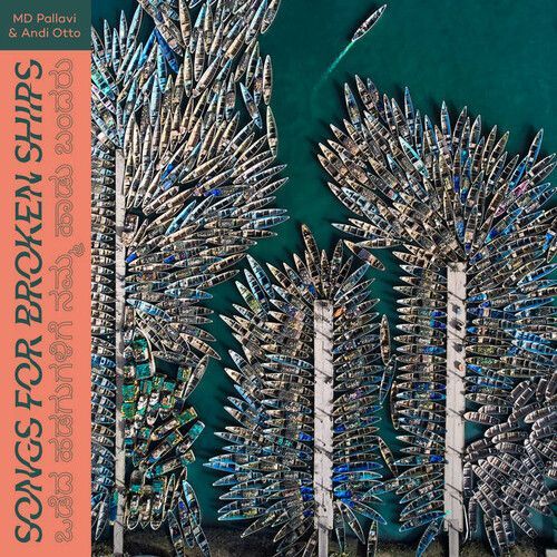 Pallavi,Md / Otto,Andi - Songs For Broken Ships [Vinyl Lp]
