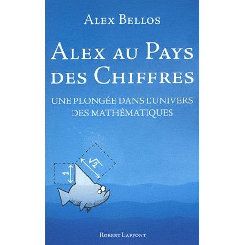 Alex Au Pays Des Chiffres - Une Plongée Dans L'univers Des Mathématiques