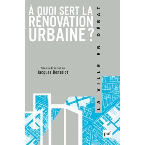 A Quoi Sert La Rénovation Urbaine ?