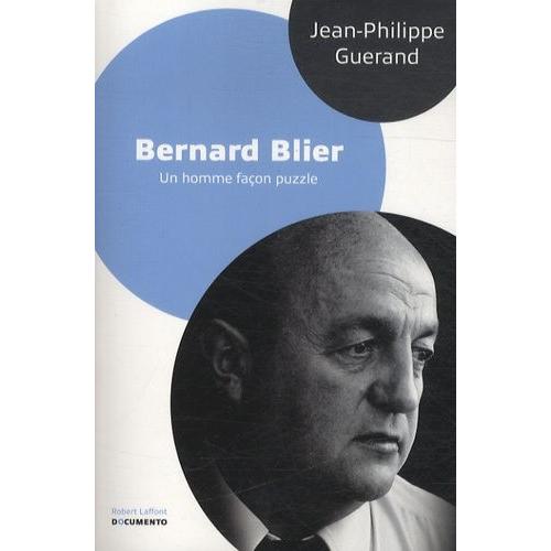 Bernard Blier, Un Homme Façon Puzzle